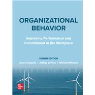 Organizational Behavior: Improving Performance and Commitment in the Workplace [Rental Edition] by COLQUITT, 9781264124350