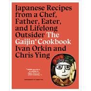 The Gaijin Cookbook by Orkin, Ivan; Ying, Chris, 9781328954350