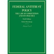 Federal Antitrust Policy, The Law of Competition and Its Practice by Hovenkamp, Herbert, 9781684674350