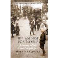 If I Am Not For Myself Pa by Marqusee,Mike, 9781844674350
