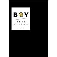 Boy by KITANO, TAKESHI, 9781932234350