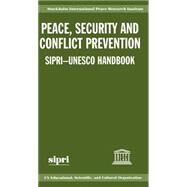 Peace, Security, and Conflict Prevention SIPRI-UNESCO Handbook by Stockholm International Peace Research Institute; UNESCO; Rotfeld, Adam Daniel; Symonides, Janusz, 9780198294351