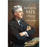 Arthur Mee by Crawford, Keith, 9780718894351