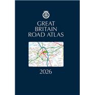 Great Britain Road Atlas 2026 Hardback by Publishing, AA, 9780749584351