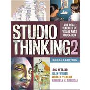 Studio Thinking 2: The Real Benefits of Visual Arts Education by Hetland, Lois; Winner, Ellen; Veenema, Shirley; Sheridan, Kimberly M.; Music, Louise, 9780807754351