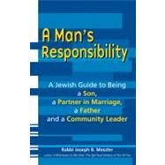 A Man's Responsibility by Meszler, Rabbi Joseph B., 9781580234351