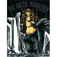 Arctic Marauder Cl by Tardi,Jacques, 9781606994351