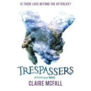 Trespassers by Mcfall, Claire, 9781782504351