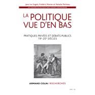 La politique vue d'en bas by Jens Ivo Engels; Frdric Monier; Natalie Petiteau, 9782200274351