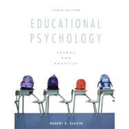 Educational Psychology : Theory and Practice by Slavin, Robert E., 9780137034352
