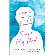 She's My Dad by Williams, Jonathan S.; Williams, Paula Stone, 9780664264352