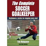 Complete Soccer Goalkeeper by Mulqueen, Timothy, 9780736084352