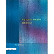 Promoting Positive Behaviour by O'Brien,Tim, 9781138164352