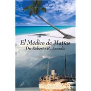 Meacutedico de Matiacuteas by Azurdia, Roberto R., 9781412084352
