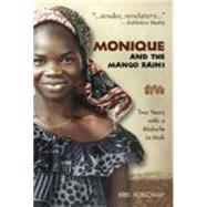 Monique and the Mango Rains by Holloway, Kris; Bidwell, John, 9781577664352