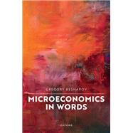 Microeconomics in Words by Besharov, Gregory, 9780198894353