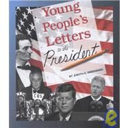 Young People's Letters to the President by Greenberg, Judith E., 9780531114353