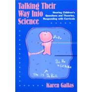 Talking Their Way into Science by Gallas, Karen, 9780807734353