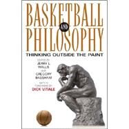 Basketball and Philosophy: Thinking Outside the Paint by Walls, Jerry L., 9780813124353