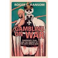 Gambling on War by Ransom, Roger L., 9781108454353