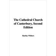 The Cathedral Church of Canterbury by Withers, Hartley, 9781435394353