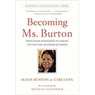 Becoming Ms. Burton by Burton, Susan; Lynn, Cari; Alexander, Michelle, 9781620974353