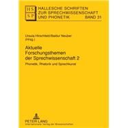 Aktuelle Forschungsthemen der Sprechwissenschaft 2 : Phonetik, Rhetorik und Sprechkunst by Hirschfeld, Ursula; Neuber, Baldur, 9783631594353