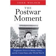 The Postwar Moment by Woloch, Isser, 9780300124354