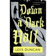 Down a Dark Hall by Duncan, Lois, 9780316134354