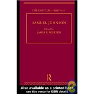 Samuel Johnson: The Critical Heritage by Boulton,James T., 9780415134354