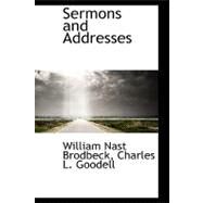 Sermons and Addresses by Brodbeck, William Nast, 9780559234354