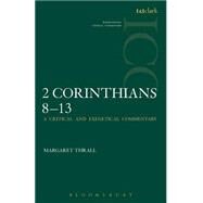 II Corinthians 8-13 Volume 2 by Thrall, Margaret, 9780567084354