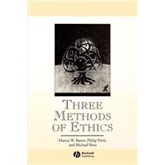 Three Methods of Ethics A Debate by Baron, Marcia W.; Pettit, Philip; Slote, Michael A., 9780631194354