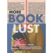 More Book Lust Recommended Reading for Every Mood, Moment, and Reason by PEARL, NANCY, 9781570614354
