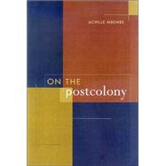 On the Postcolony by Mbembe, Achille, 9780520204355