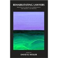 Rehabilitating Lawyers by Wexler, David B., 9781594604355