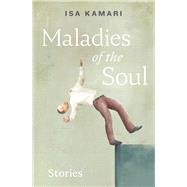 Maladies of the Soul by Kamari, Isa, 9789815044355
