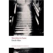 Uncle Silas by Le Fanu, Sheridan; Connolly, Claire, 9780198864356