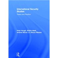 International Security Studies: Theory and Practice by Hough; Peter, 9780415734356