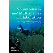 Voluntourism and Multispecies Collaboration by Brondo, Keri Vacanti, 9780816544356