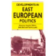Developments in East European Politics by White, Stephen; Batt, Judy; Lewis, Paul G.; White, Stephen; Batt, Judy, 9780822314356