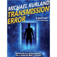 Transmission Error by Michael Kurland, 9781434444356