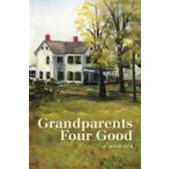Grandparents Four Good by Teeter, David M., 9781458204356