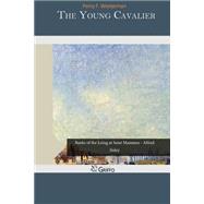 The Young Cavalier by Westerman, Percy F., 9781507564356
