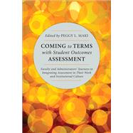 Coming to Terms With Student Outcomes Assessment by Maki, Peggy L., 9781579224356
