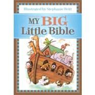 My Big Little Bible: Includes My Little Bible, My Little Bible Promises, and My Little Prayers by Britt, Stephanie, 9780529124357