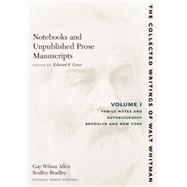 Notebooks and Unpublished Prose Manuscripts by Whitman, Walt, 9780814794357