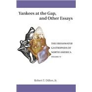 Yankees at The Gap, and Other Essays by Dillon, Jr., Robert T., 9780960084357