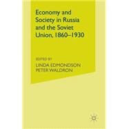 Economy and Society in Russia and the Soviet Union, 18601930 by Edmondson, Linda; Waldron, Peter, 9781349224357