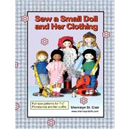 Sew a Small Doll and Her Clothing by St. Clair, Sherralyn, 9781470074357
